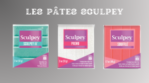 la pate sculpey et ses gammes