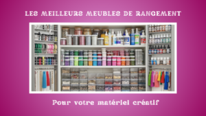 meuble rangement matériel créatif